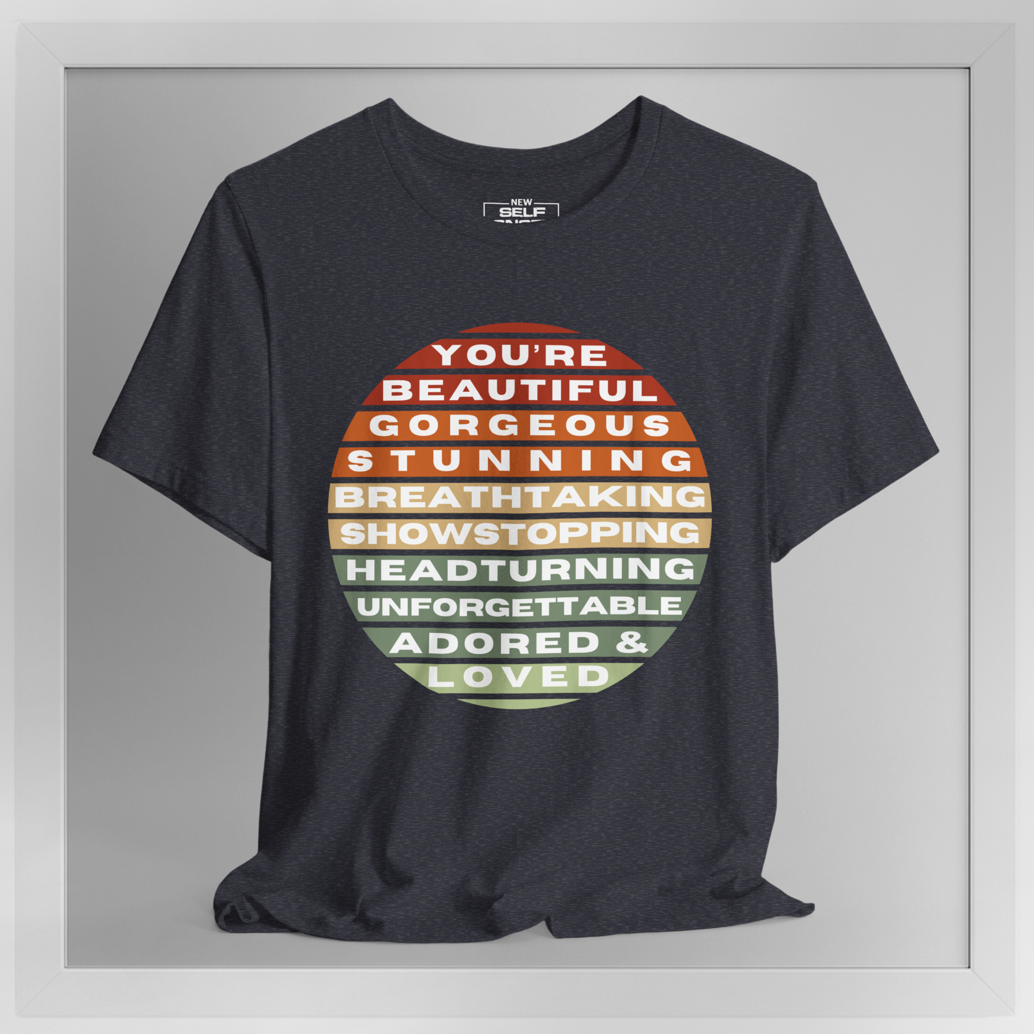 You're Beautiful (Affirmation Stack) – New Self Concept Shirt™ | Mirror Work Shirt