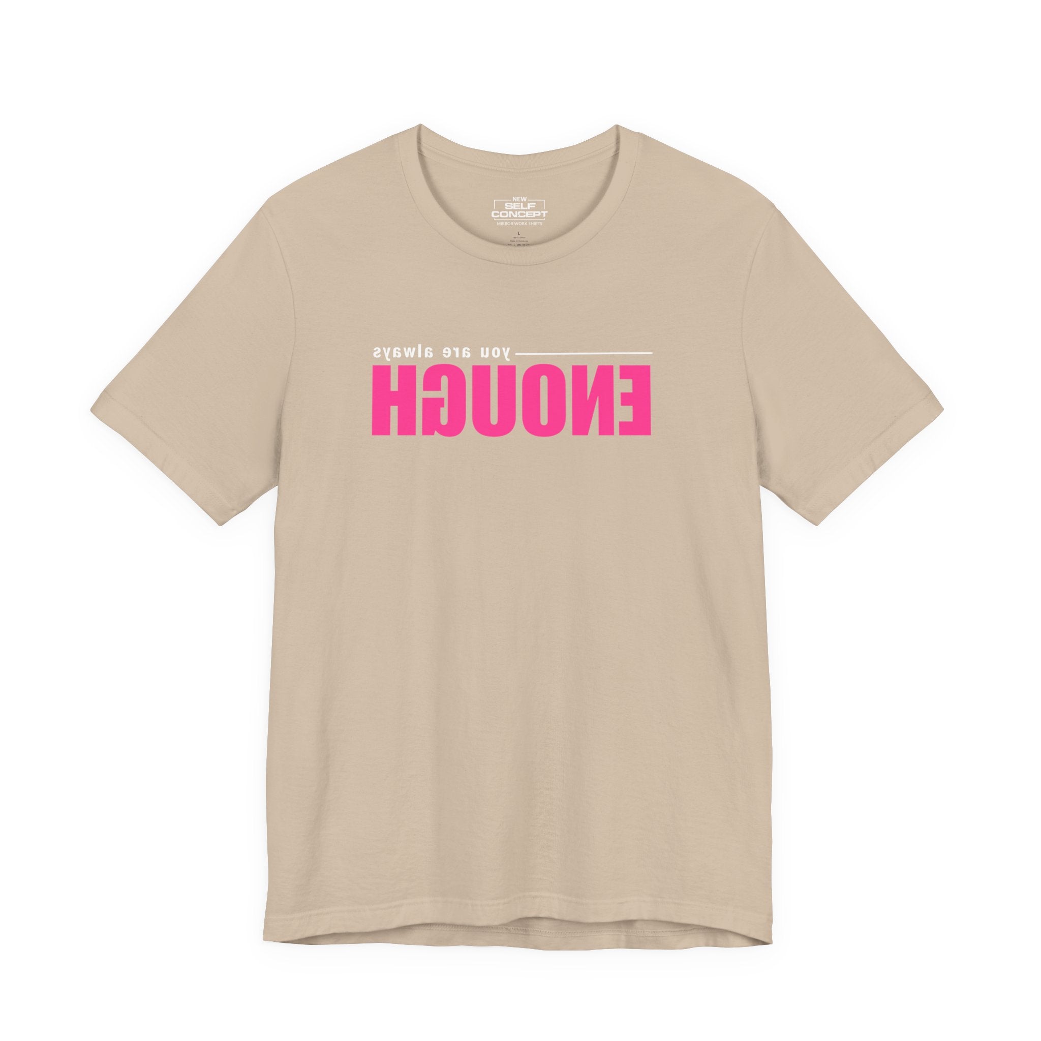 You Are Enough – New Self Concept Shirt™ | Mirror Work Shirt
