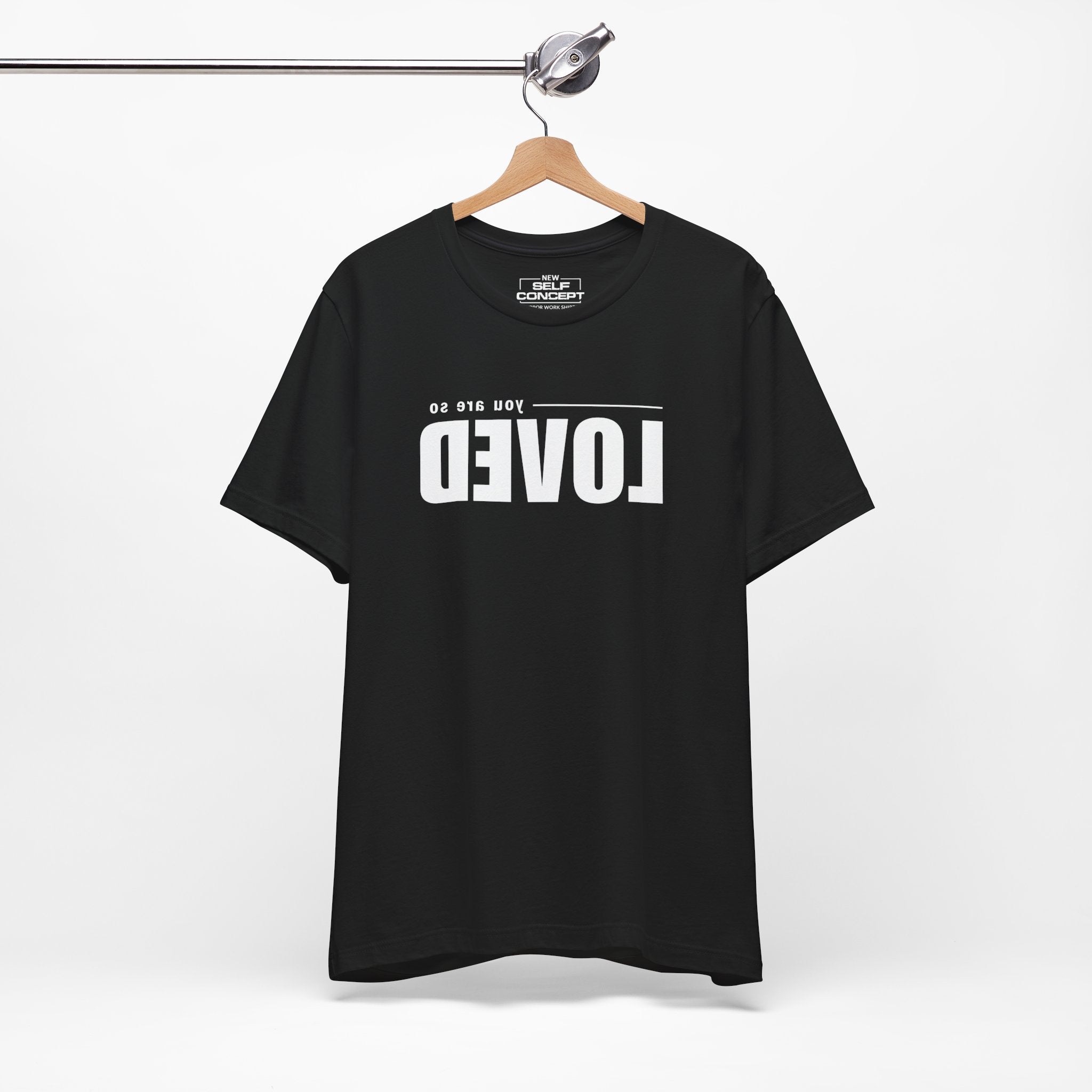 You Are So Loved – New Self Concept Shirt™ | Mirror Work Shirt