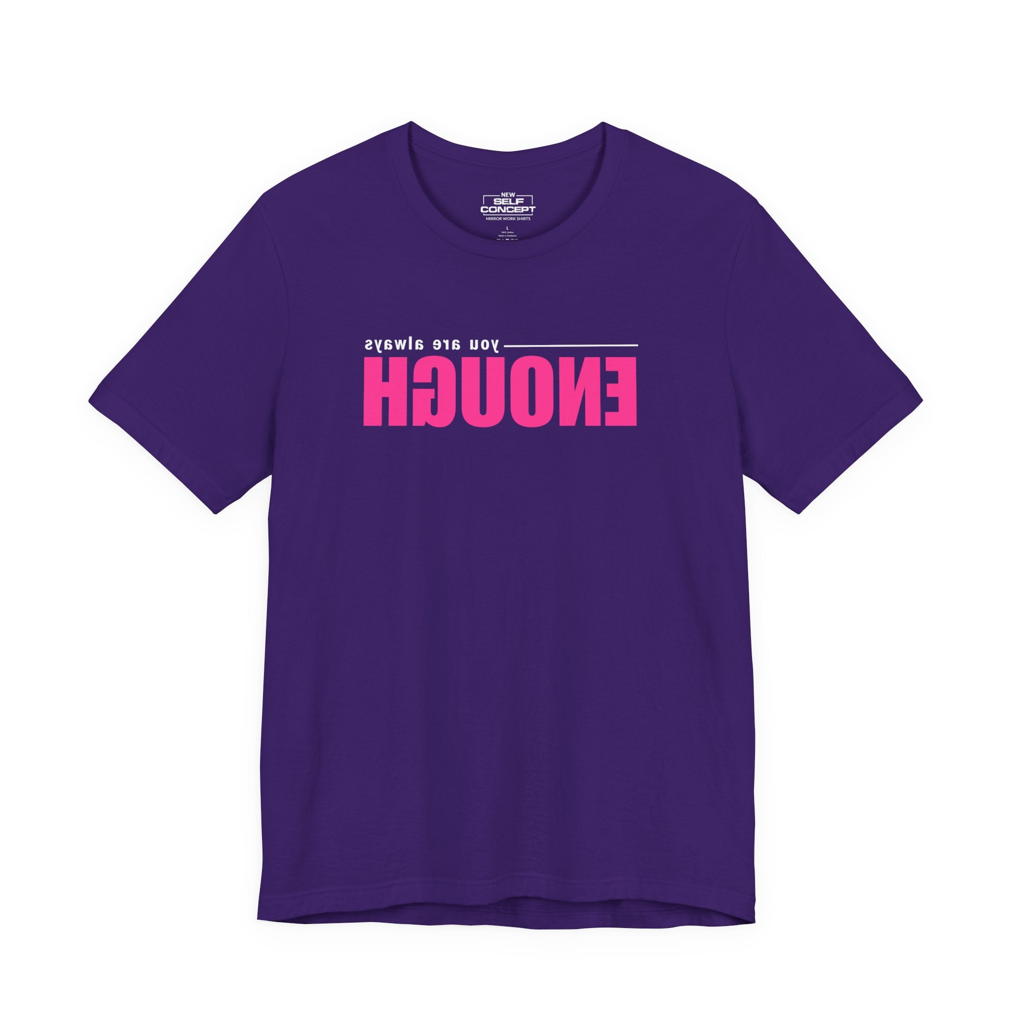 You Are Enough – New Self Concept Shirt™ | Mirror Work Shirt